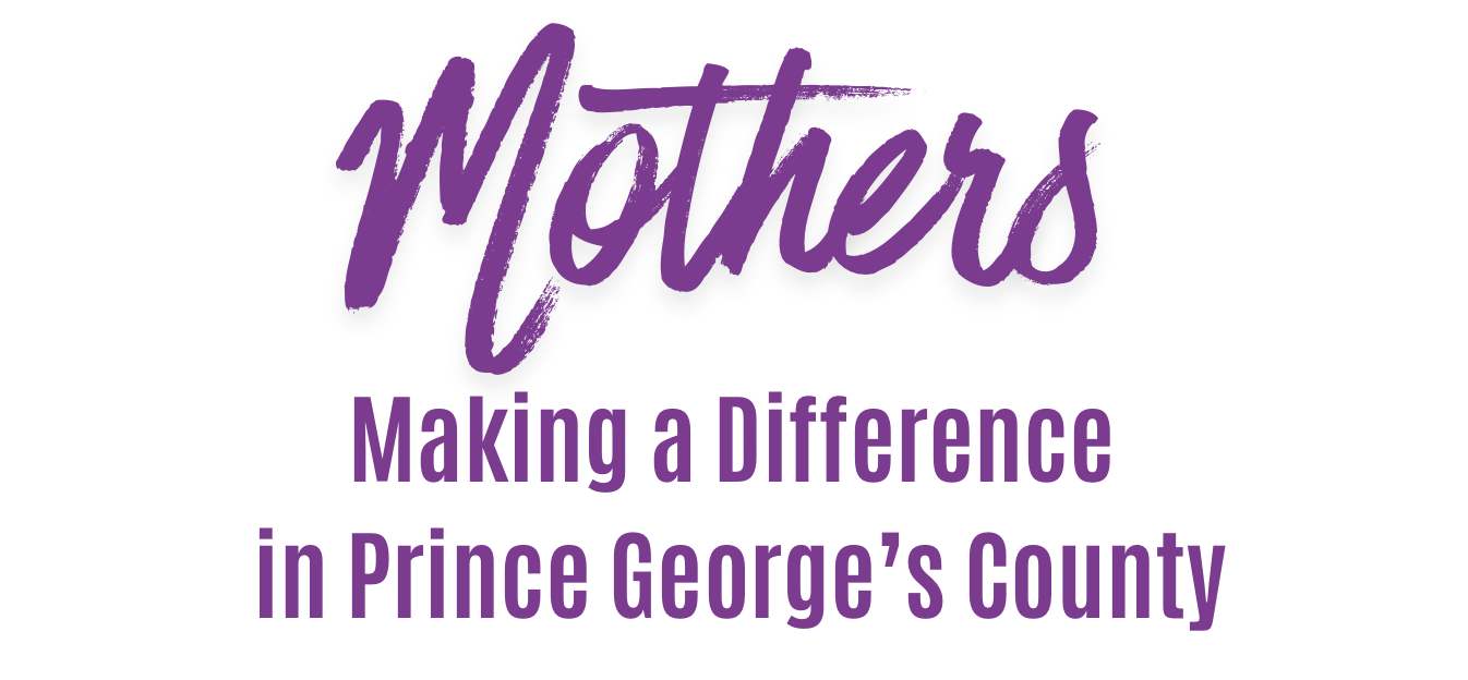 Nominate a Mother Making a Difference in Prince George’s County